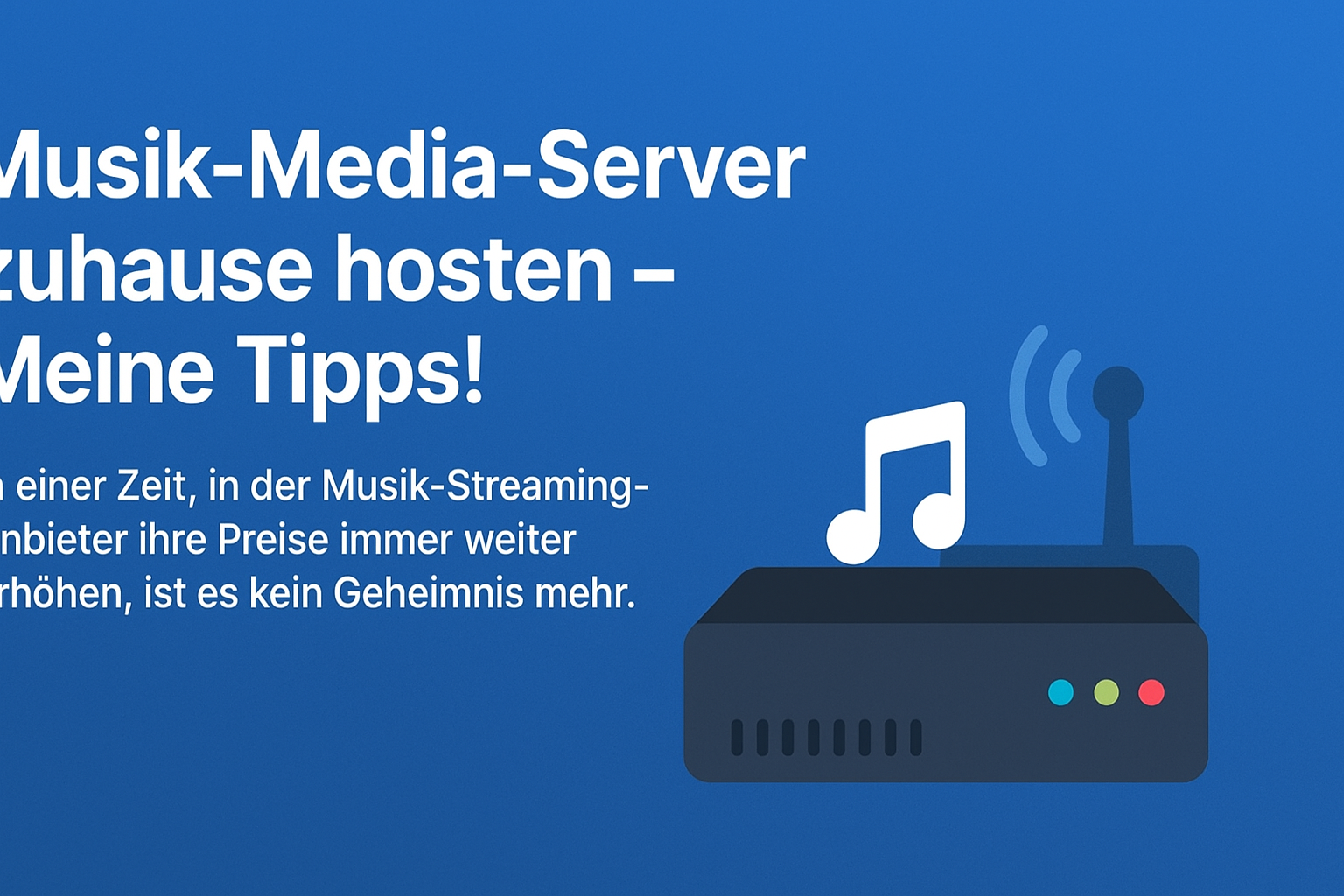 Musik-Media-Server zuhause hosten – Meine Tipps! | eHILL